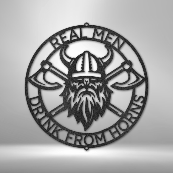 Real Men Battle Axe Ring Steel Sign Laser Cut Powder Coated Home & Office Metal